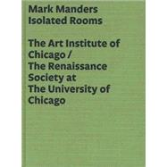 Mark Manders : Isolated Rooms by James Rondeau and Dieter Roelstraet, 9780300116892