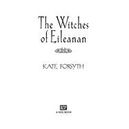 The Witches of Eileanan by Forsyth, Kate, 9780451456892