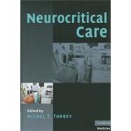 Neurocritical Care by Edited by Michel T. Torbey, 9780521676892