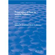 Preservation Of Food By Ionizing Radiation: Volume III by Josephson,Peter, 9781315896892