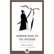 Narrow Road to the Interior And Other Writings by Basho, Matsuo; Hamill, Sam, 9781611806892