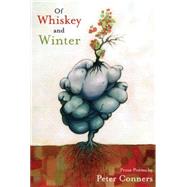 Of Whiskey & Winter by Conners, Peter, 9781893996892