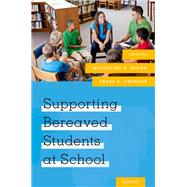 Supporting Bereaved Students at School by Brown, Jacqueline A.; Jimerson, Shane R., 9780190606893