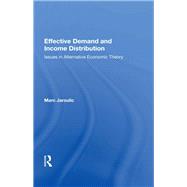 Effective Demand And Income Distribution by Jarsulic, Marc, 9780367156893