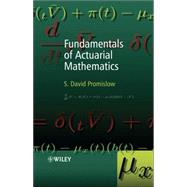 Fundamentals of Actuarial Mathematics by S. David Promislow (York University, Toronto, Canada), 9780470016893