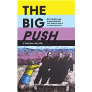 The Big Push by Enloe, Cynthia, 9780520296893