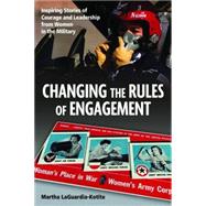 Changing the Rules the Engagement by Laguardia-kotite, Martha; Schultz, Debbie Wasserman; Miller, Jeff, 9781597976893