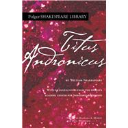 Titus Andronicus by Shakespeare, William; Mowat, Dr. Barbara A.; Werstine, Paul, 9781982156893