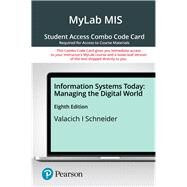 MyLab MIS with Pearson eText -- Combo Access Card -- for Information Systems Today: Managing the Digital World by Joseph S Valacich; Christoph Schneider, 9780136856894