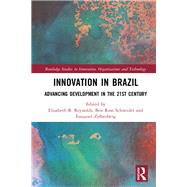 Innovation in Brazil by Reynolds, Elisabeth B.; Schneider, Ben Ross; Zylberberg, Ezequiel, 9780367146894