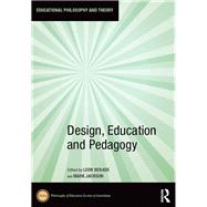 Design, Education and Pedagogy by Benade, Leon; Jackson, Mark, 9780367456894