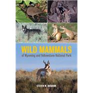 Wild Mammals of Wyoming and Yellowstone National Park by Buskirk, Steven W., 9780520286894