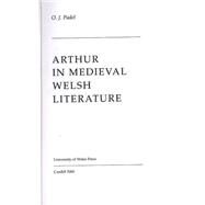 Arthur in Medieval Welsh Literature by Padel, O. J., 9780708316894