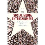 Social Media Entertainment by Cunningham, Stuart; Craig, David, 9781479846894