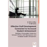 Effective Staff Development Connected to Increased Student Achievement: Building a Measureable Connection Between Effective Staff Development and Increased Student Achievement by Pradere, Steven; Perreault, George; Thornton, Bill, 9783639026894