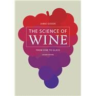 The Science of Wine by Goode, Jamie, 9780520276895