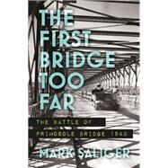 The First Bridge Too Far by Saliger, Mark, 9781612006895