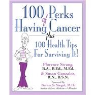 101 Perks of Having Cancer by Strang, Florence; Gonzalez, Susan; Siegel, Bernie S., 9781681626895