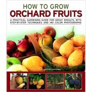 How to Grow Orchard Fruit by Bird, Richard, 9781844766895