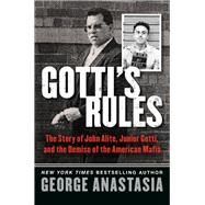 Gotti's Rules by Anastasia, George, 9780062346896