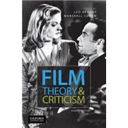 Film Theory and Criticism Introductory Readings by Braudy, Leo; Cohen, Marshall, 9780199376896