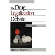 The Drug Legalization Debate by James A. Inciardi, 9780761906896
