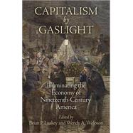 Capitalism by Gaslight by Luskey, Brian P.; Woloson, Wendy A., 9780812246896