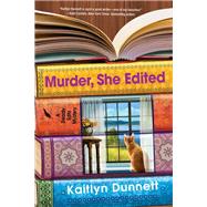 Murder, She Edited by Dunnett, Kaitlyn, 9781496726896