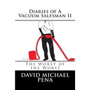 Diaries of a Vacuum Salesman II by Pena, David Michael, 9781500986896