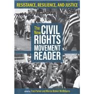 The New Civil Rights Movement Reader: Resistance, Resilience, and Justice by Traci Parker, Marcia Walker-McWilliams, 9781625346896