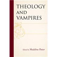 Theology and Vampires by Madeline Potter, 9781978716896