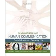 Fundamentals of Human Communication Social Science in Everday Life by DeFleur, Melvin; Kearney, Patricia; Plax, Timothy; DeFleur, Margaret, 9780078036897