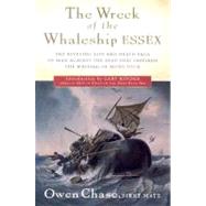 The Wreck of the Whaleship Essex by Chase, Owen, 9780156006897