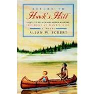 Return to Hawk's Hill Sequel to the Newbery Honor-Winning Incident at Hawk's Hill by Eckert, Allan W., 9780316006897