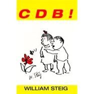 C D B! by Steig, William; Steig, William, 9780671666897