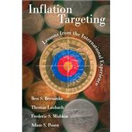 Inflation Targeting by Bernanke, Ben; Laubach, Thomas; Mishkin, Frederic S.; Posen, Adam S., 9780691086897