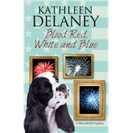 Blood Red, White and Blue by Delaney, Kathleen, 9780727886897