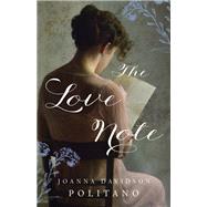 The Love Note by Politano, Joanna Davidson, 9780800736897
