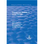Change and Stability in Urban Europe: Form, Quality and Governance by Jorgensen,Gertrud, 9781138706897