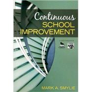 Continuous School Improvement by Mark A. Smylie, 9781412936897