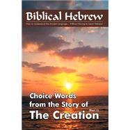 Biblical Hebrew the Creation by Tzadka, Yigal, 9781495416897