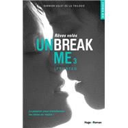Unbreak me - Tome 03 by Lexi Ryan, 9782755616897
