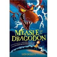 Measle And The Dragodon by Ogilvy, Ian, 9780060586898