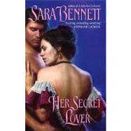 HER SECRET LOVER            MM by BENNETT SARA, 9780061336898