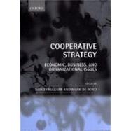 Cooperative Strategy Economic, Business, and Organizational Issues by Faulkner, David; Rond, Mark de, 9780198296898