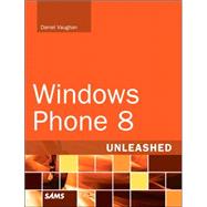Windows Phone 8 Unleashed by Vaughan, Daniel, 9780672336898