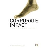Corporate Impact: Measuring and Managing Your Social Footprint by Henriques,Adrian, 9781138866898