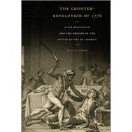 The Counter-Revolution of 1776 by Horne, Gerald, 9781479806898