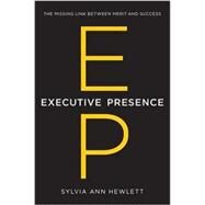 Executive Presence by Hewlett, Sylvia Ann, 9780062246899