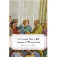 The Socratic Way of Life by Pangle, Thomas L., 9780226516899
